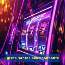 greta santos acompanhante